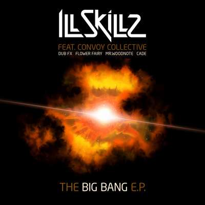 Dub Fx & Ill Skillz - The Big Bang E.P.