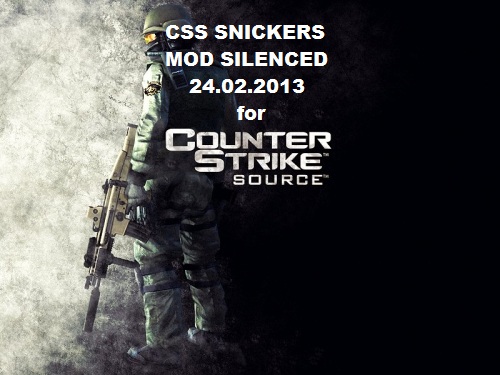 CSS SNICKERS MOD SILENCED 24.02.2013