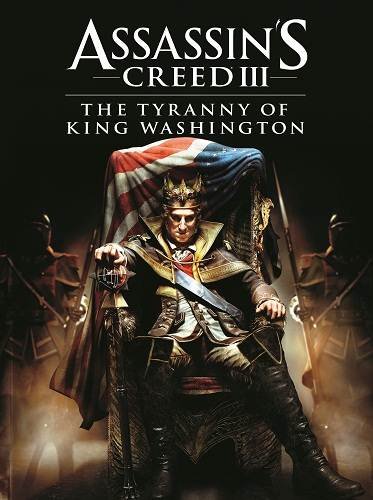 Assassin's Creed III: The Tyranny of King Washington (Ubisoft) (2013)