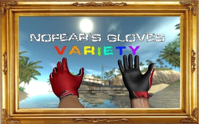 NoFear`s Gloves Variety