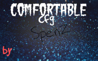 Comfortable cfg by SpenZ. #2