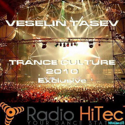 Veselin Tasev - Trance Culture 2010 Exclusive (08-06-2010)