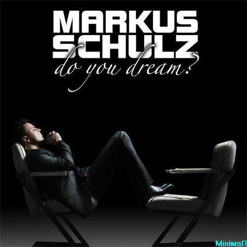 Markus Schulz - Do You Dream? (2010) 320 kbps