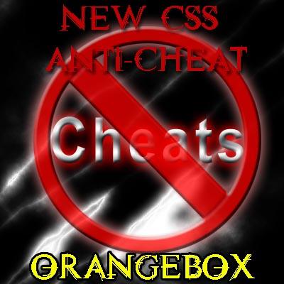 NEW CSS ANTI-CHEAT [ORANGEBOX]
