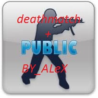 publike+deathmach v34 BY_ALeX