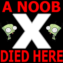 A Noob Died Here