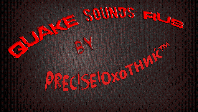 Quake Sounds RUS by Přėćišė™|ОхоTНИЌ