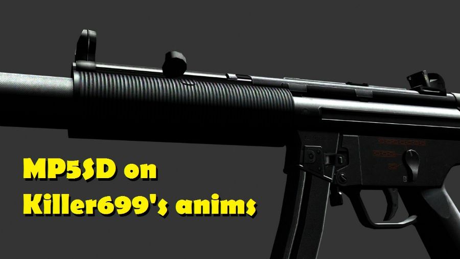MP5SD on Killer699's anims